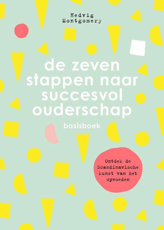 Productafbeelding: De zeven stappen naar succesvol ouderschap - basisboek